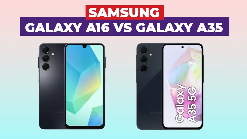 Samsung Galaxy A16 vs A35